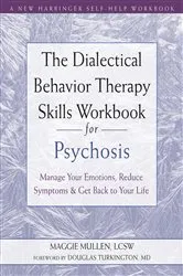 Book cover of The Dialectical Behavior Therapy Skills Workbook for Psychosis by Unknown