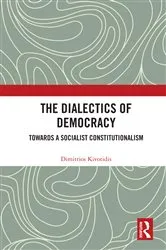 Book cover of The Dialectics of Democracy by Dimitrios Kivotidis