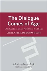 Book cover of The Dialogue Comes of Age by John B. Cobb
