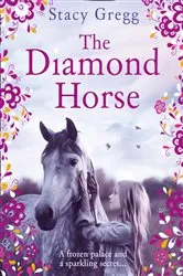 Book cover of The Diamond Horse by Stacy Gregg