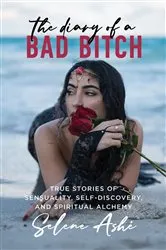 Book cover of The Diary of a Bad Bitch by Selene Ashé