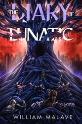 Book cover of The Diary Of A Lunatic by William Malave