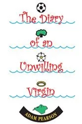Book cover of The Diary of an Unwilling Virgin by Adam Pearson