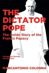 Book cover of The Dictator Pope by Marcantonio Colonna