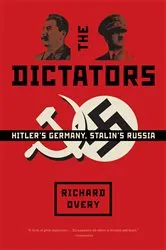 Book cover of The Dictators: Hitler's Germany, Stalin's Russia by Richard Overy