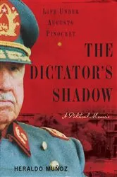 Book cover of The Dictator's Shadow by Heraldo Munoz