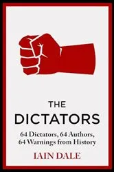 Book cover of The Dictators by Iain Dale