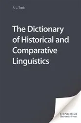 Book cover of The Dictionary of Historical and Comparative Linguistics by R. L. Trask