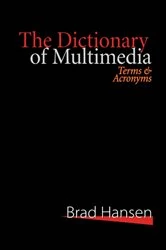 Book cover of The Dictionary of Multimedia 1999 (2nd ed.) by Brad Hansen