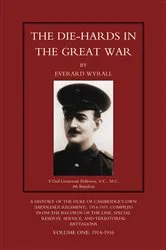 Book cover of The Die-Hards in the Great War: Vol. 1 by Everard Wyrall