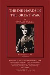 Book cover of The Die-Hards in the Great War: Vol. 2 by Everard Wyrall