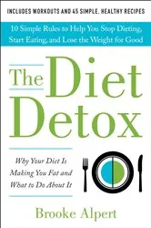 Book cover of The Diet Detox by Brooke Alpert
