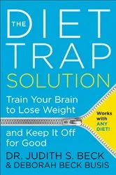 Book cover of The Diet Trap Solution by Judith S. Beck