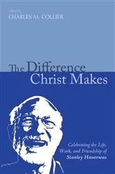 Book cover of The Difference Christ Makes by Charles M. Collier
