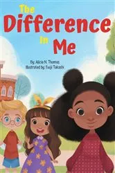 Book cover of The Difference In Me by Thomas, Alicia, N.