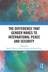 Book cover of The Difference that Gender Makes to International Peace and Security by Sara Davies