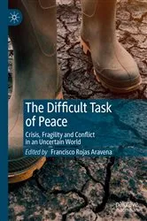 Book cover of The Difficult Task of Peace by Francisco Rojas Aravena