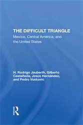 Book cover of The Difficult Triangle by H. Rodrigo Jauberth