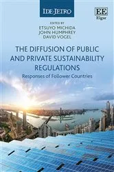 Book cover of The Diffusion of Public and Private Sustainability Regulations by Etsuyo Michida