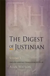 Book cover of The Digest of Justinian, Volume 3 by Alan Watson
