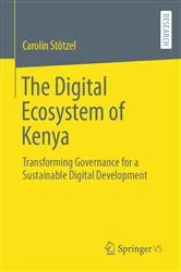 Book cover of The Digital Ecosystem of Kenya by Carolin Stötzel