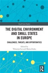 Book cover of The Digital Environment and Small States in Europe by Viktorija Car