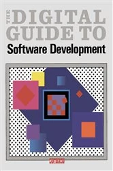 Book cover of The Digital Guide To Software Development by Dickinson BSc, PhD, MBCO, Christine