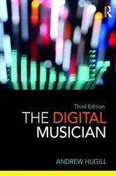 Book cover of The Digital Musician (3rd ed.) by Andrew Hugill