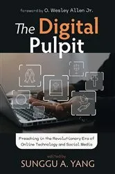 Book cover of The Digital Pulpit by Sunggu A. Yang
