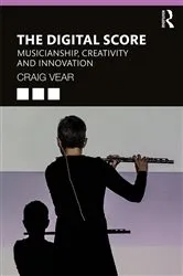 Book cover of The Digital Score by Craig Vear