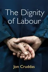 Book cover of The Dignity of Labour? by Ann Cartwright