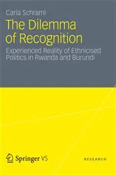 Book cover of The Dilemma of Recognition by Carla Schraml