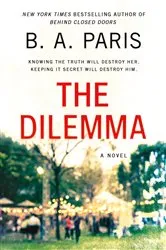 Book cover of The Dilemma by B.A. Paris
