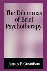 Book cover of The Dilemmas of Brief Psychotherapy by J. Perry Gustafson