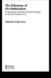 Book cover of The Dilemmas of De-Stalinization by Polly Jones