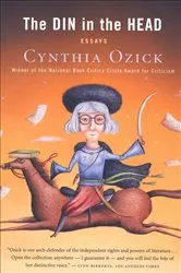 Book cover of The Din in the Head by Cynthia Ozick