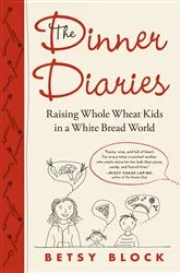 Book cover of The Dinner Diaries by Betsy Block