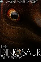 Book cover of The Dinosaur Quiz Book by Wayne Wheelwright