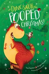 Book cover of The Dinosaur That Pooped Christmas! by Tom Fletcher