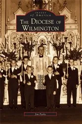 Book cover of The Diocese of Wilmington by Jim Parks