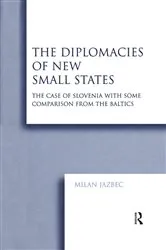 Book cover of The Diplomacies of New Small States by Milan Jazbec