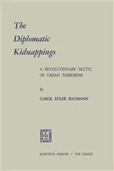 Book cover of The Diplomatic Kidnappings by Carol Edler Baumann