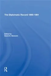 Book cover of The Diplomatic Record 19901991 by David D Newsom