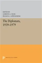 Book cover of The Diplomats, 1939–1979 by Gordon A. Craig