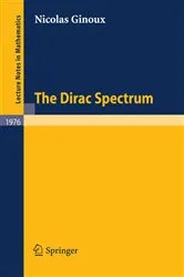 Book cover of The Dirac Spectrum by Nicolas Ginoux