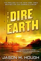 Book cover of The Dire Earth: A Novella by Jason M. Hough