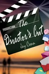 Book cover of The Director's Cut by Jay Conn