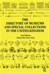 Book cover of The Directory of Museums and Special Collections in the UK by Peter Dale