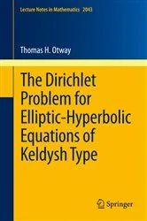 Book cover of The Dirichlet Problem for Elliptic-Hyperbolic Equations of Keldysh Type by Unknown