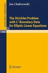 Book cover of The Dirichlet Problem with L2-Boundary Data for Elliptic Linear Equations by Unknown